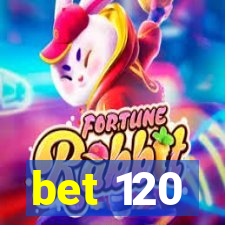 bet 120